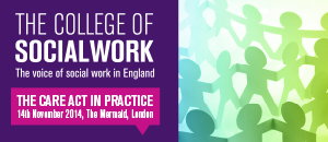 The Care Act in Practice 2014: The College of Social Work